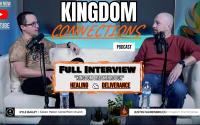 Episode 009 – Pastor Kyle Bailey | “Kingdom Breakthrough Healing & Deliverance”