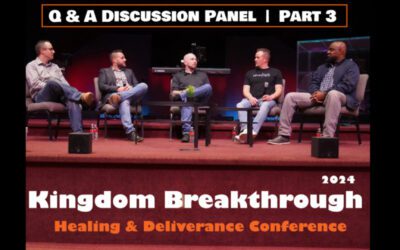 Episode 012 – Q&A Panel Discussion (Part3) | Kingdom Breakthrough Healing & Deliverance Conference 2024