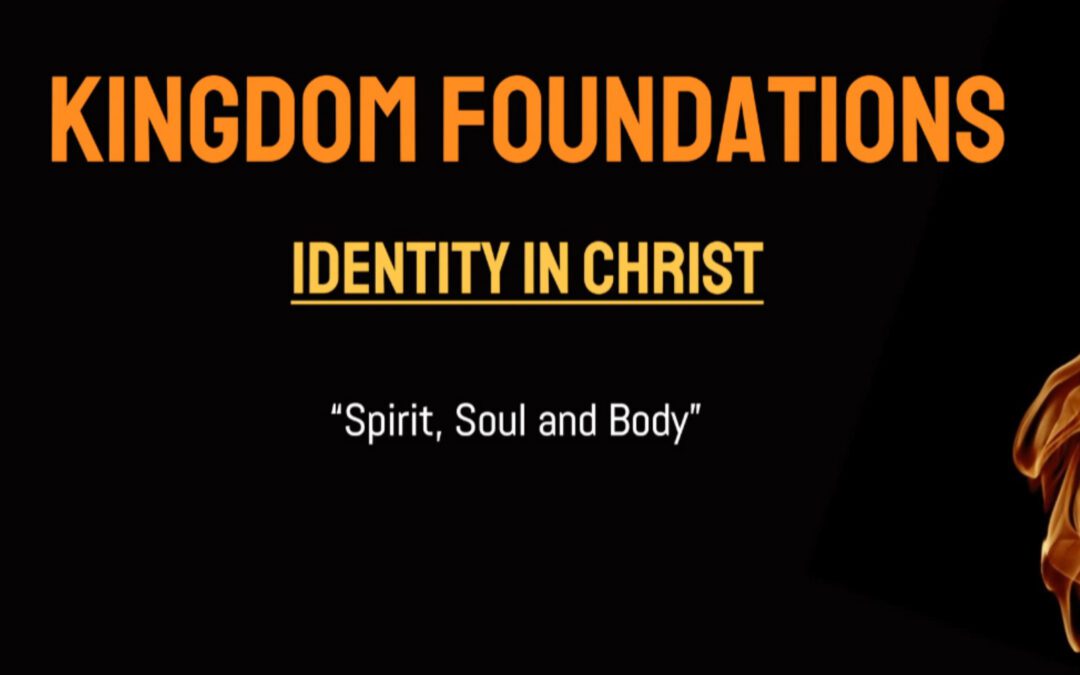 Session 3 – Spirit, Soul and Body