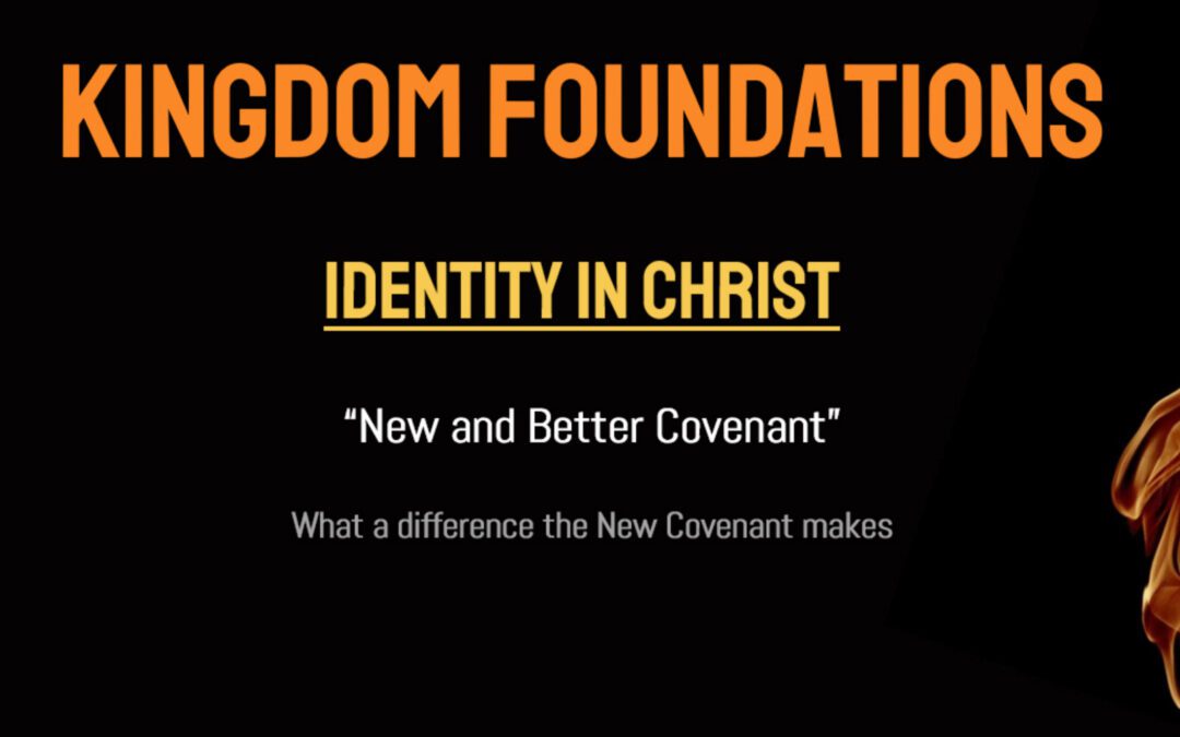 Session 9 – New and Better Covenant